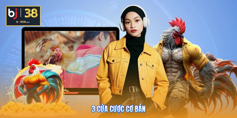 3 cửa cược cơ bản