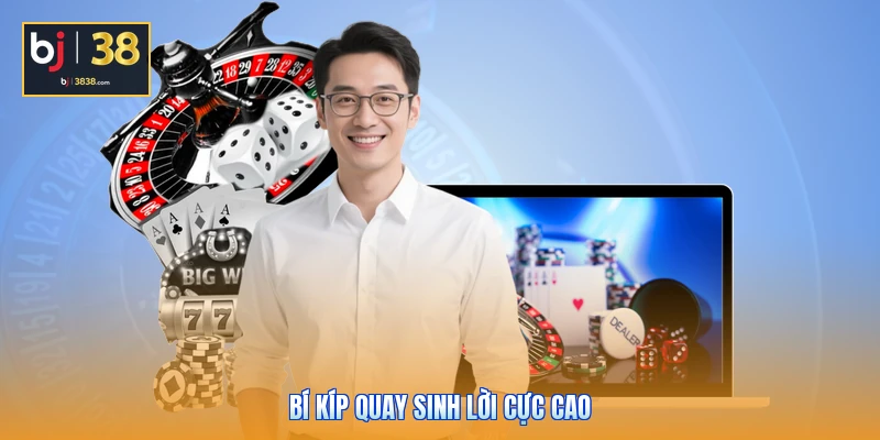 Bí kíp quay sinh lời cực cao
