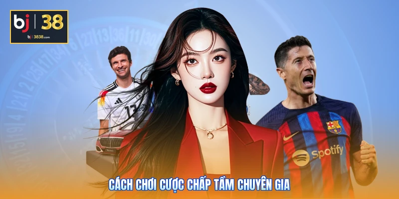 Kèo Châu Á Là Gì? 3 Bí Mật Đặt Cược Giúp Bạn Luôn Thắng 3 Cách chơi cược chấp tầm chuyên gia