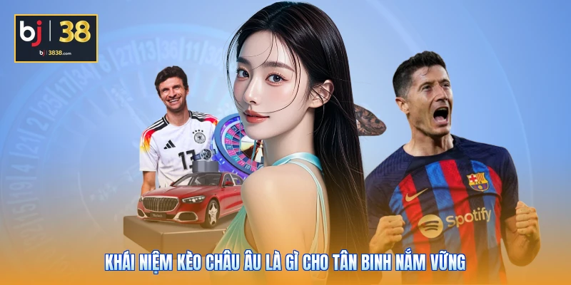 Kèo Châu Âu Là Gì? Bí Kíp Soi Kèo 1X2 Chuẩn Chuyên Gia 2026 2 Khái niệm kèo châu Âu là gì cho tân binh nắm vững