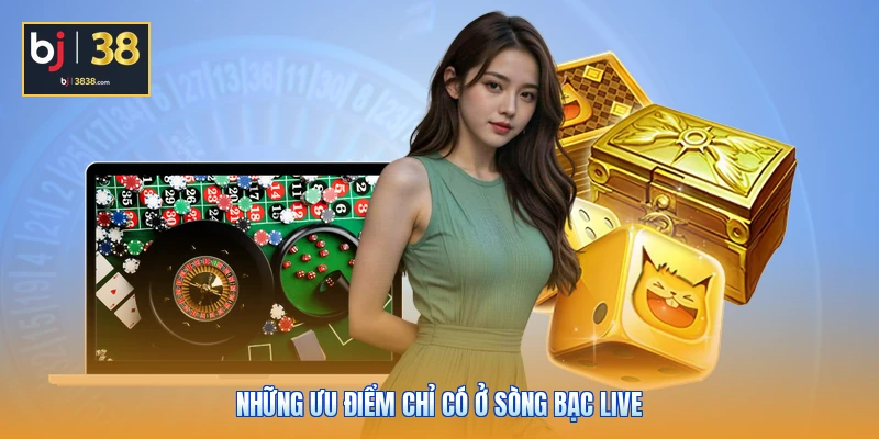 Live Casino Là Gì - Những Bí Mật Của Sòng Bài Trực Tuyến 2026 3 Những ưu điểm chỉ có ở sòng bạc live